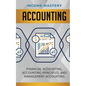 Accounting: Financial Accounting, Accounting Principles, and Management Accounting - Paperback