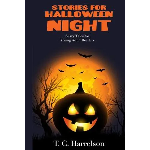 Stories for Halloween Night: 3 Short Tales for Middle Grade and Young Adult Readers - Paperback