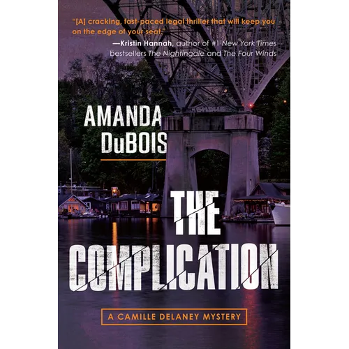 The Complication: A Camille Delaney Mystery - Hardcover