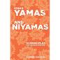 YOGA's YAMAS and NIYAMAS: 10 Principles for Peace & Purpose - Paperback