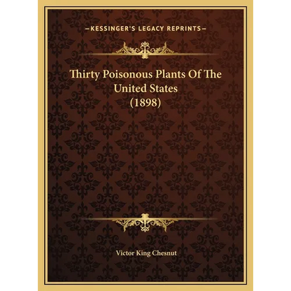 Thirty Poisonous Plants Of The United States (1898) - Hardcover