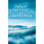 Angling for Sea Tales over a Haunted Wreck - Hardcover