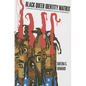 Black Queer Identity Matrix: Towards An Integrated Queer of Color Framework - Paperback