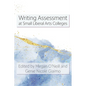 Writing Assessment at Small Liberal Arts Colleges - Paperback