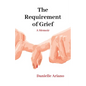 The Requirement of Grief - Paperback