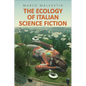 The Ecology of Italian Science Fiction - Hardcover