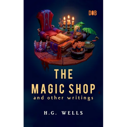 The Magic Shop And Other Writings - Paperback