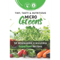 Tiny, Tasty & Nutritious Microgreens: 50 Wholesome Irresistible Superfood Recipes - Paperback