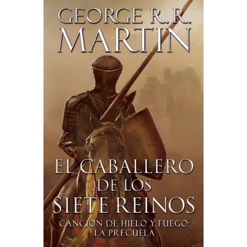 El Caballero de Los Siete Reinos / Knight of the Seven Kingdoms - Paperback