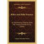 Rifles And Rifle Practice: An Elementary Treatise Upon The Theory Of Rifle Firing (1859) - Paperback