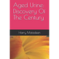 Aged Urine: Discovery Of The Century - Paperback