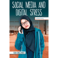 Social Media and Digital Stress - Library Binding