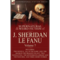 The Collected Supernatural and Weird Fiction of J. Sheridan Le Fanu: Volume 7-Including Two Novels, 'All in the Dark' and 'The Room in the Dragon Vola - Paperback