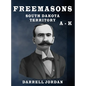 Freemasons South Dakota Territory A - K - Hardcover