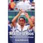 Marcelo Rios: The Man We Barely Knew - Paperback