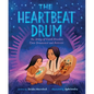 The Heartbeat Drum: The Story of Carol Powder, Cree Drummer and Activist (a Picture Book) - Hardcover