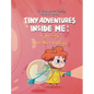 Tiny Adventures Inside Me: A Journey into Microbiology - Hardcover