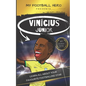 My Football Hero: Vin兤ius J佖ior: Learn all about your favourite footballing star - Paperback