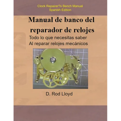 Manual de banco del reparador de relojes - Clock Repairers Bench Manual Spanish - Paperback