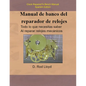 Manual de banco del reparador de relojes - Clock Repairers Bench Manual Spanish - Paperback
