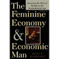 The Feminine Economy and Economic Man - Paperback
