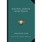 You Will Survive After Death - Paperback