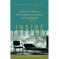 Inside Therapy: Illuminating Writings about Therapists, Patients, and Psychotherapy - Paperback