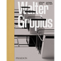 Walter Gropius: An Illustrated Biography - Hardcover