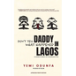 Don't Tell Daddy What Happened in Lagos - Paperback