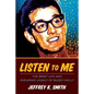 Listen to Me: The Brief Life and Enduring Legacy of Buddy Holly - Paperback