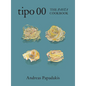 Tipo 00 the Pasta Cookbook: For People Who Love Pasta - Hardcover