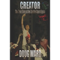 Creator; The True Story of the Zombie Apocalypse - Paperback