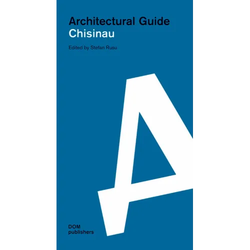 Chisinau: Architectural Guide - Paperback