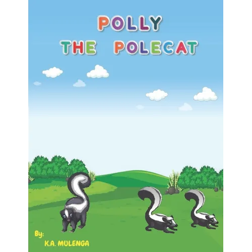 Polly the Polecat: A funny children's book about siblings ages 1-3 4-6 7-8 - Paperback