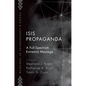 Isis Propaganda: A Full-Spectrum Extremist Message - Paperback