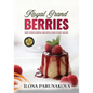 Royal Grand Berries: Mouthwatering Recipes for Every Mood - Paperback