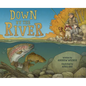 Down by the River: A Family Fly Fishing Story - Hardcover
