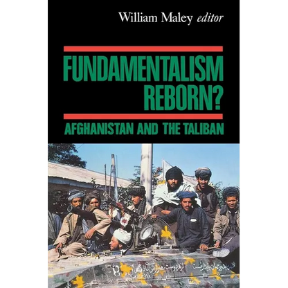 Fundamentalism Reborn?: Afghanistan Under the Taliban - Paperback
