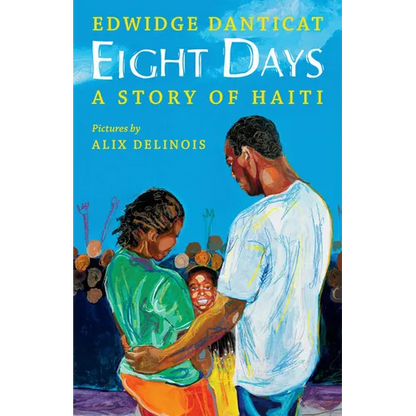 Eight Days: A Story of Haiti - Hardcover
