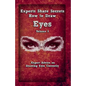 Experts Share Secrets: How To Draw Eyes Volume 3: Expert Advice on Drawing Eyes Correctly - Paperback