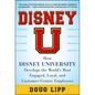 Disney U: How Disney University Develops the World's Most Engaged, Loyal, and Customer-Centric Employees - Hardcover