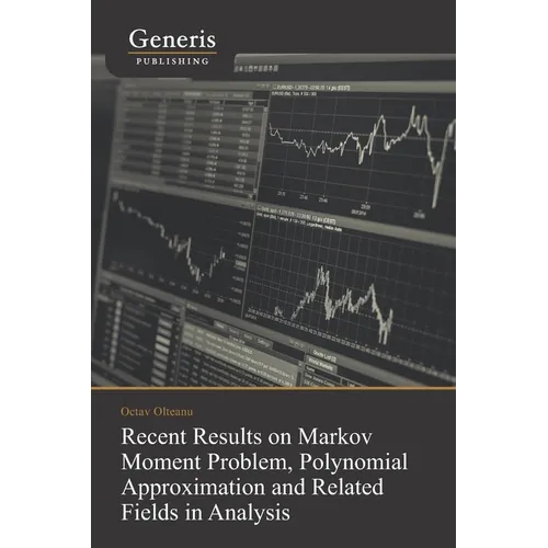 Recent Results on Markov Moment Problem, Polynomial: Approximation and Related Fields in Analysis - Paperback
