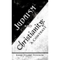 Judaism and Christianity: A Contrast - Hardcover