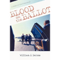Blood on the Ballot: A Novel of the Presidency - Paperback