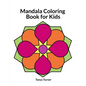 Mandala Coloring Book for Kids - Paperback