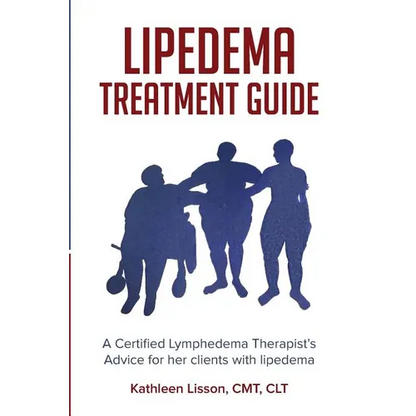 Lipedema Treatment Guide: A Certified Lymphedema Therapist's advice for her clients with lipedema - Paperback