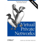 Virtual Private Networks: Turning the Internet Into Your Private Network - Paperback