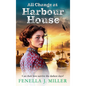 All Change at Harbour House - Hardcover