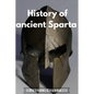 History of ancient Sparta: History of Sparta - Paperback