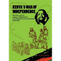 Kenya's War of Independence: Mau Mau and its Legacy of Resistance to Colonialism and Imperialism, 1948-1990 - Paperback